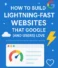 How to Build Lightning-Fast Websites That Google (and Your Customers) Love in 2025