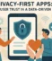 Privacy-First Apps: Winning User Trust in a Data-Driven World