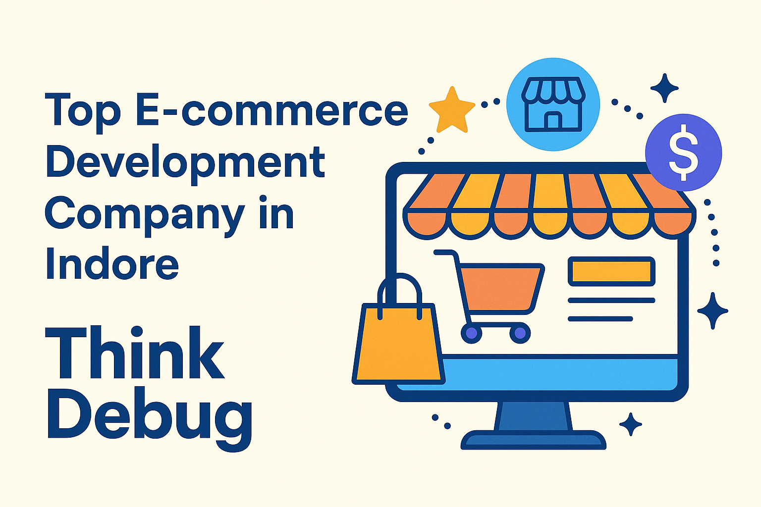 Top E-commerce Development Company in Indore — ThinkDebug