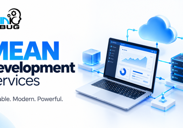 MEAN Stack Development Services Build Fast, Scalable and Modern Web Applications MEAN Stack Development Services Build Fast, Scalable and Modern Web Applications
