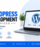 WordPress Development Services Build Professional Websites That Grow With Your Business